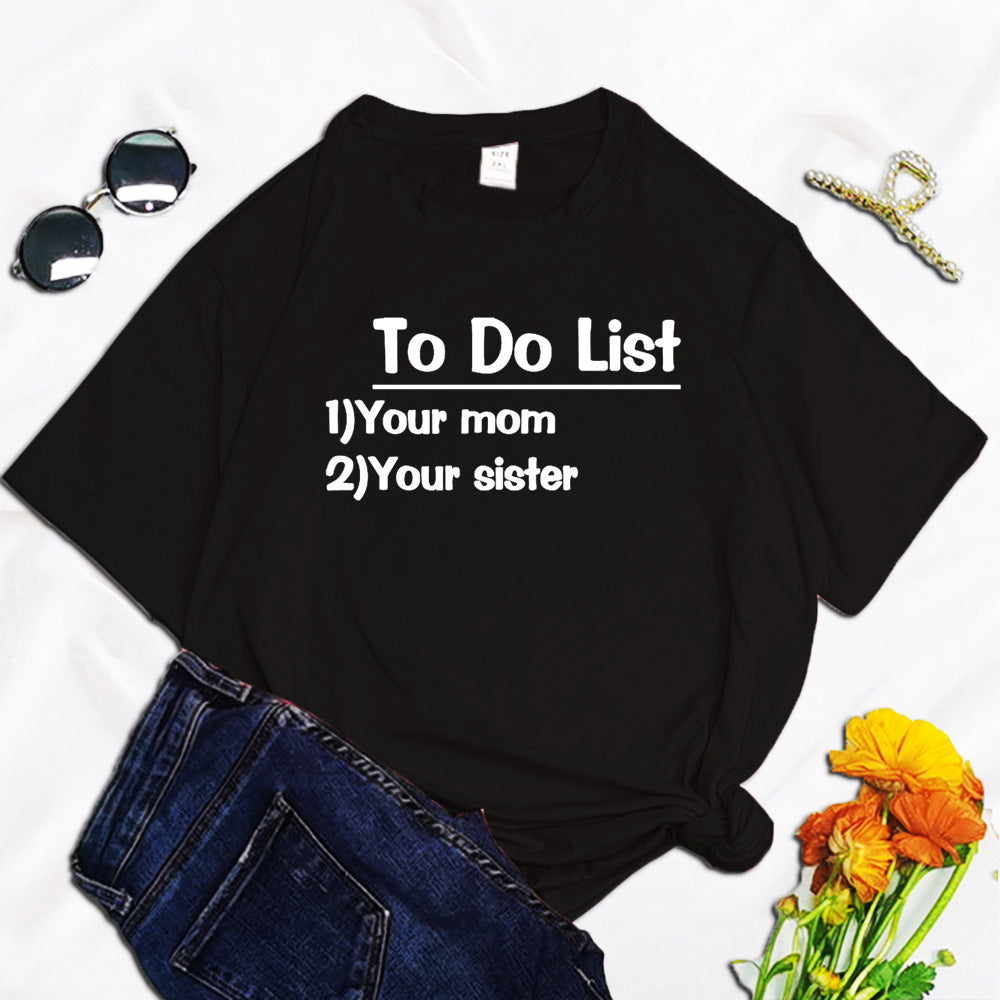 To Do List Your Mom Harajuku Printed Women's T-shirt