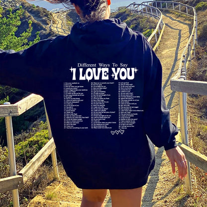 Different Ways To Say I Love You Hoodie Cute Couple Love Quote Pullover